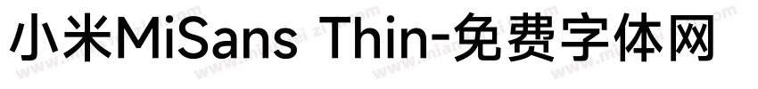 小米MiSans Thin字体转换